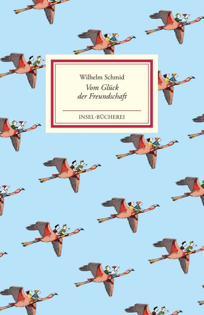 Cover: 9783458646556 | Vom Glück der Freundschaft | Wilhelm Schmid | Buch | 95 S. | Deutsch