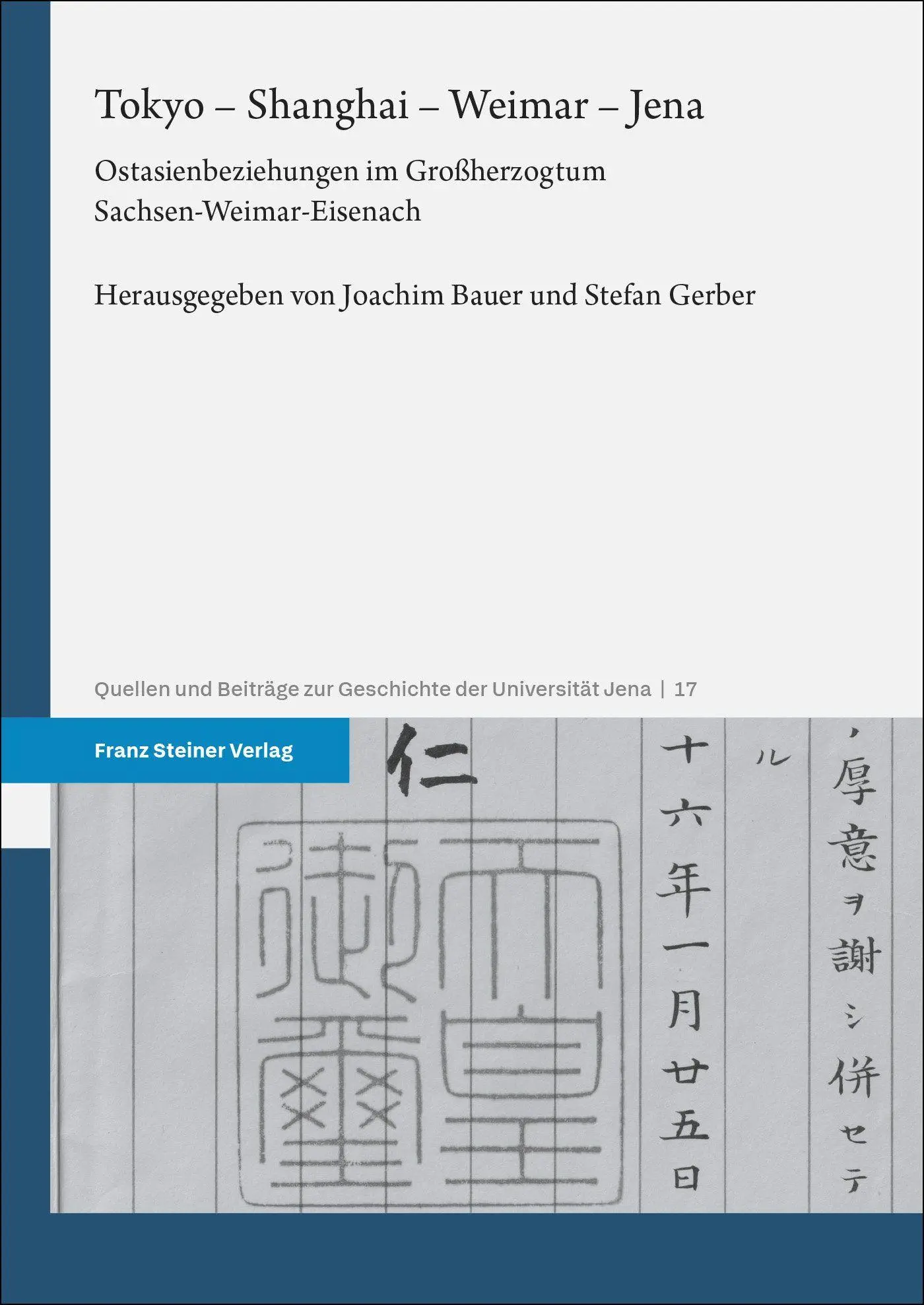 Cover: 9783515136556 | Tokyo - Shanghai - Weimar - Jena | Joachim Bauer (u. a.) | Taschenbuch