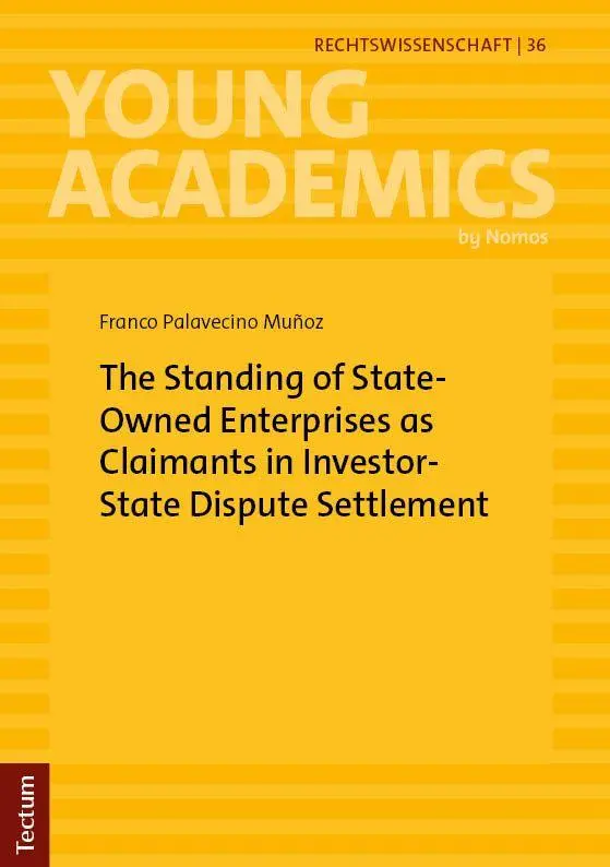 The Standing of State-Owned Enterprises as Claimants in Investor-State Dispute Settlement - Neuware