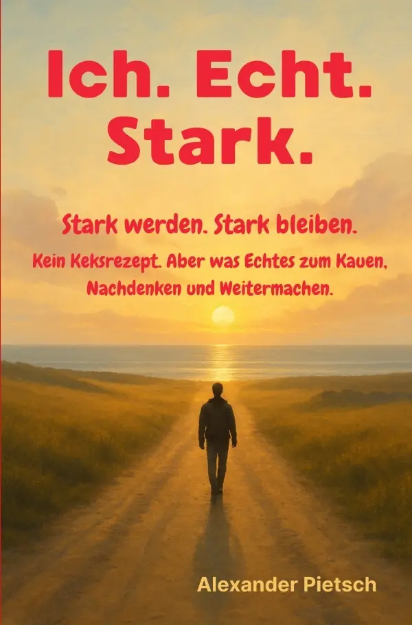 Cover: 9783819786556 | Ich. Echt. Stark. | Alexander Pietsch | Taschenbuch | 224 S. | Deutsch