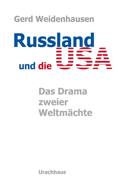 Cover: 9783825176556 | Russland und die USA | Das Drama zweier Weltmächte | Gerd Weidenhausen