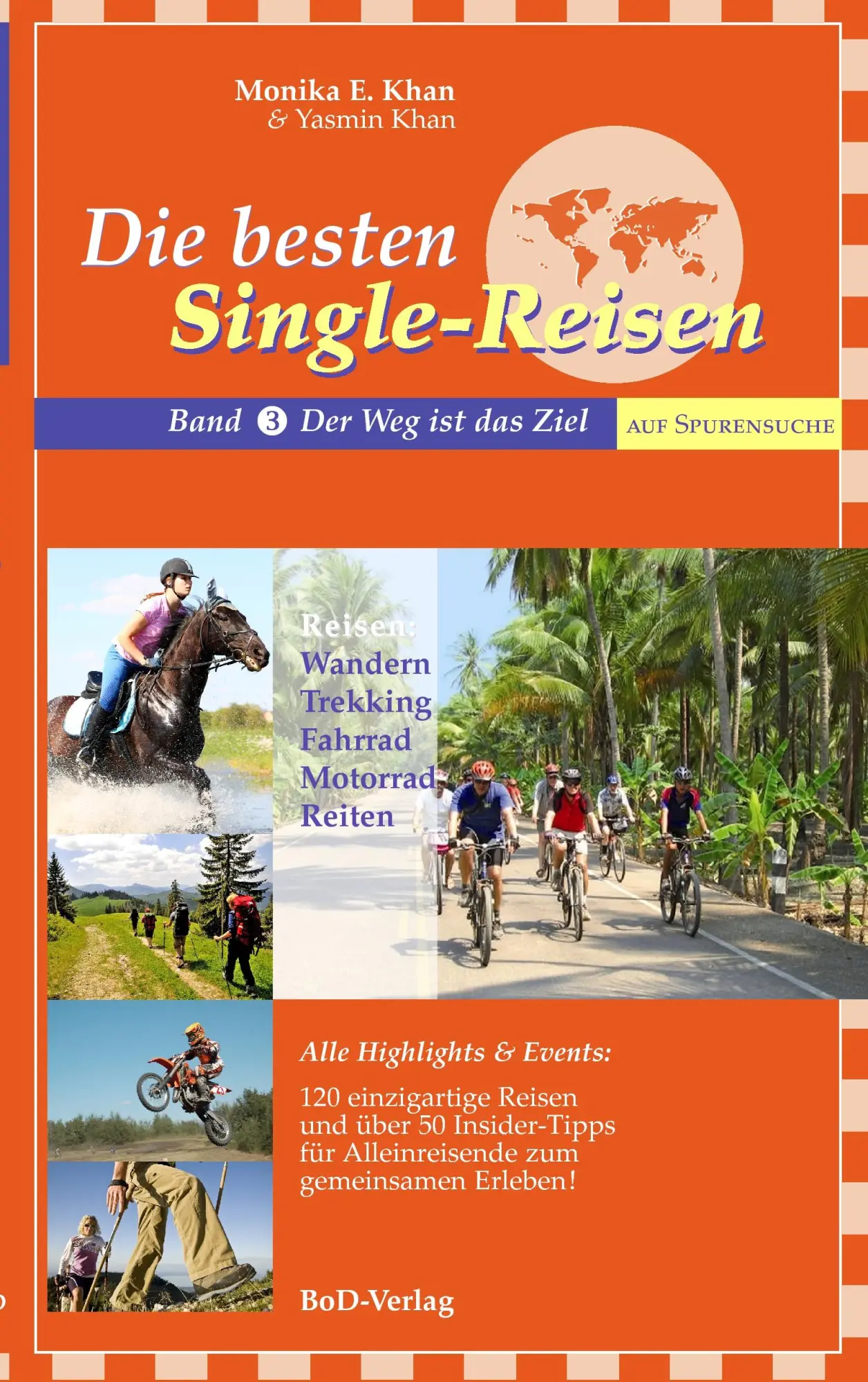 Cover: 9783837056556 | Die besten Single-Reisen | Band 3: Der Weg ist das Ziel | Khan (u. a.)
