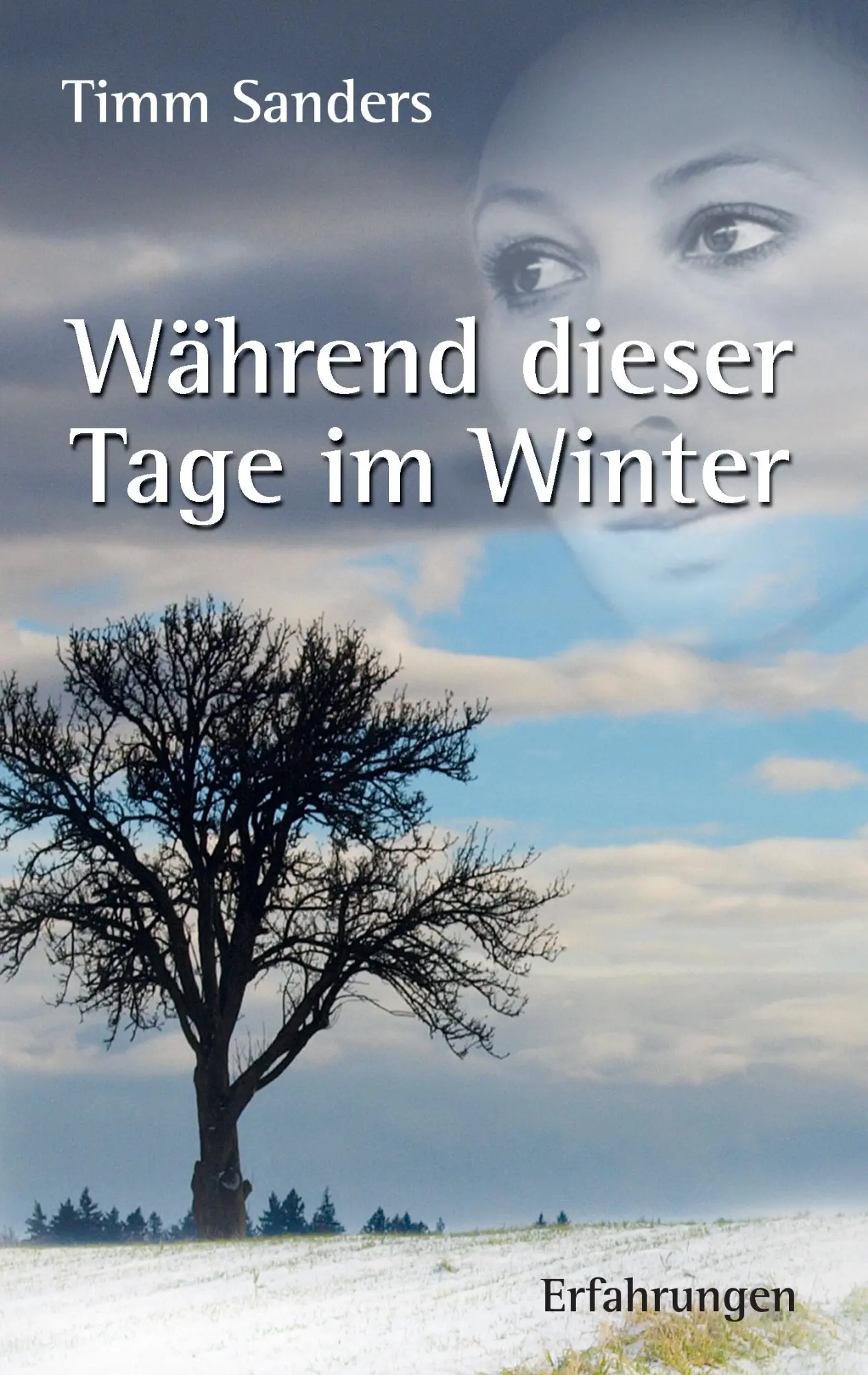 Cover: 9783848256556 | Während dieser Tage im Winter | Erfahrungen | Timm Sanders | Buch