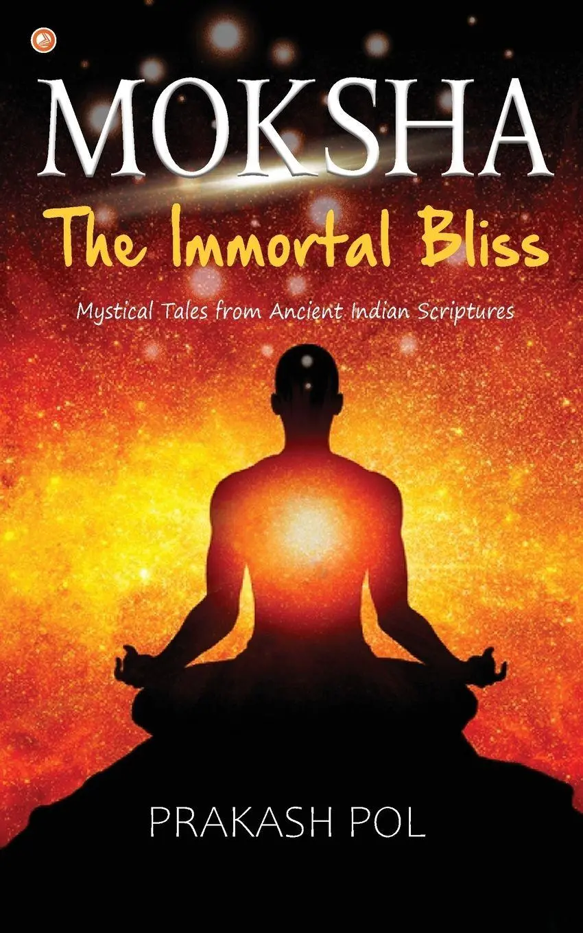 Cover: 9789356216556 | MOKSHA - The Immortal Bliss | Prakash Pol | Taschenbuch | Englisch