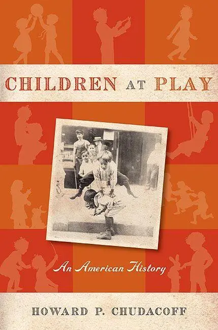 Cover: 9780814716656 | Children at Play | An American History | Howard P Chudacoff | Buch