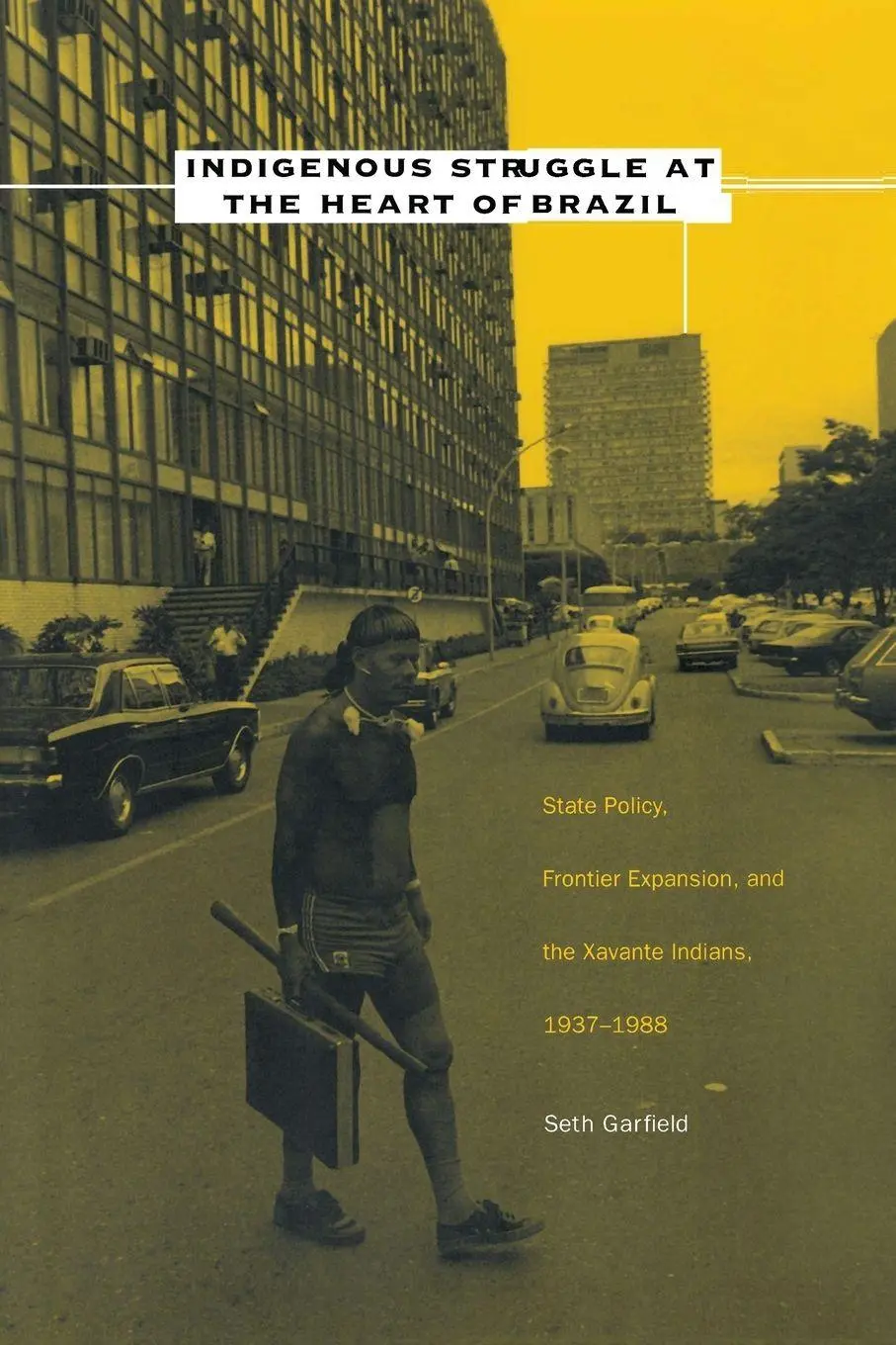 Cover: 9780822326656 | Indigenous Struggle at the Heart of Brazil | Seth Garfield | Buch