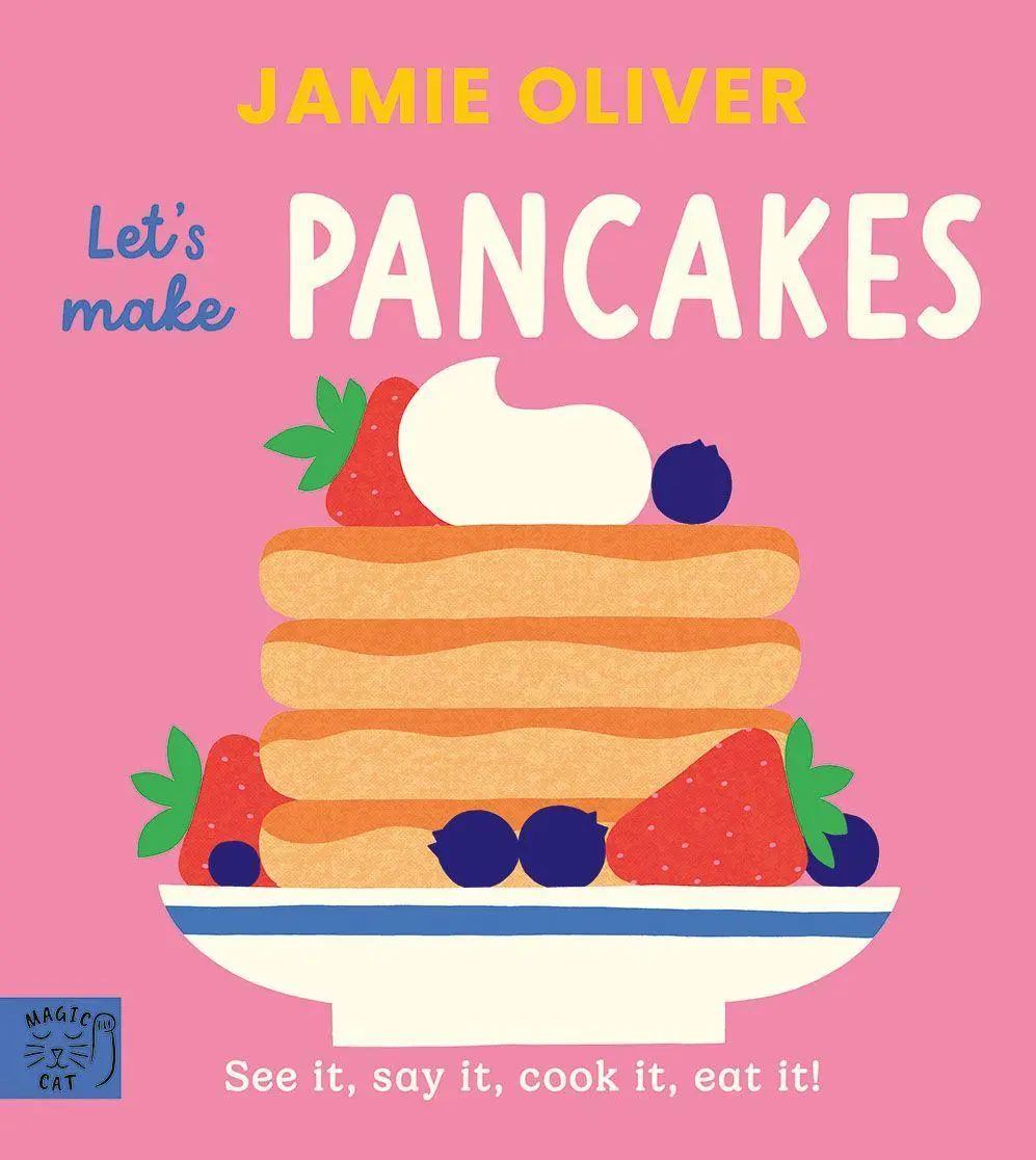 Cover: 9781917366656 | Jamie Oliver: Let's Make Pancakes | See it, say it, cook it, eat it!