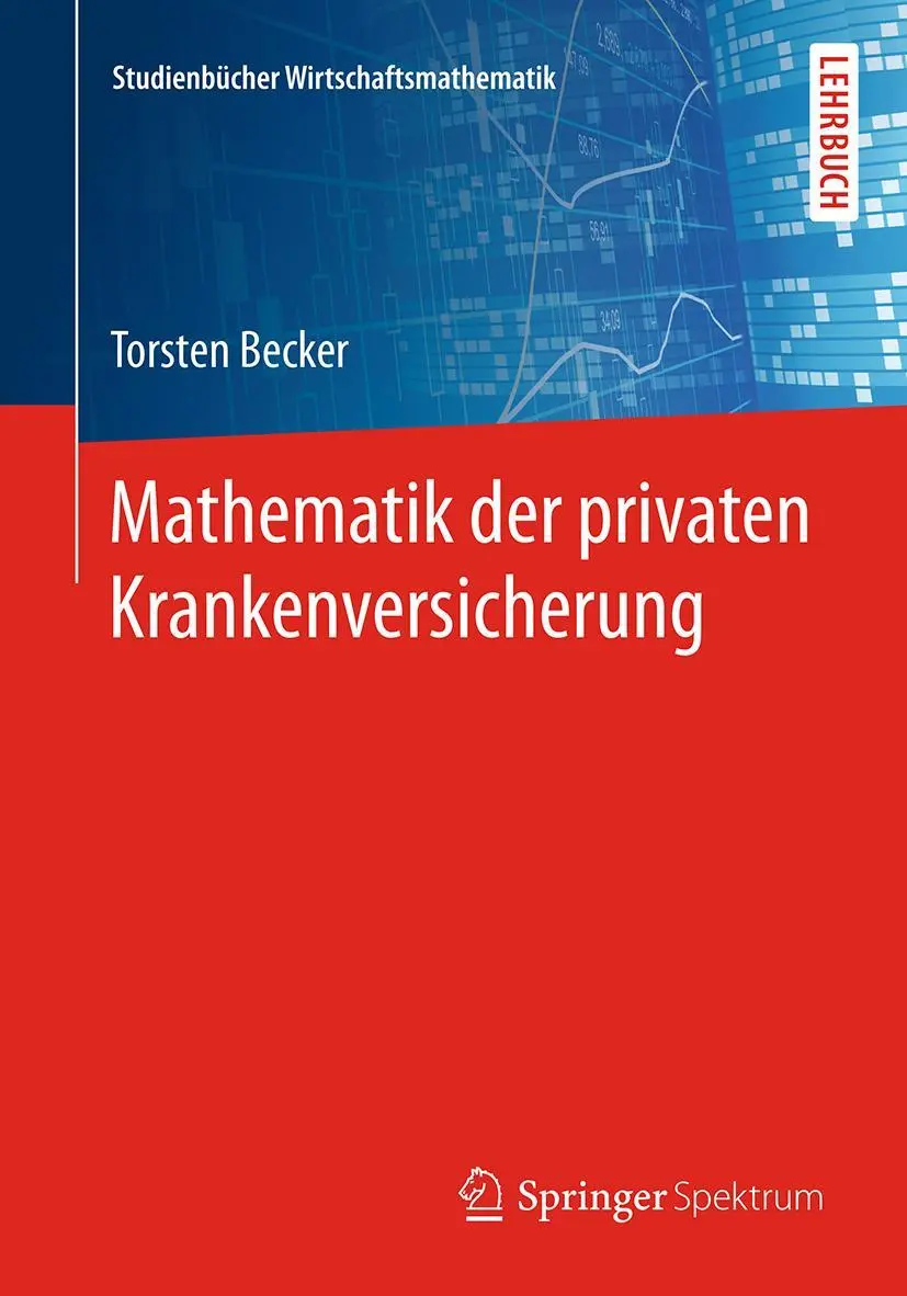 Cover: 9783658166656 | Mathematik der privaten Krankenversicherung | Torsten Becker | Buch