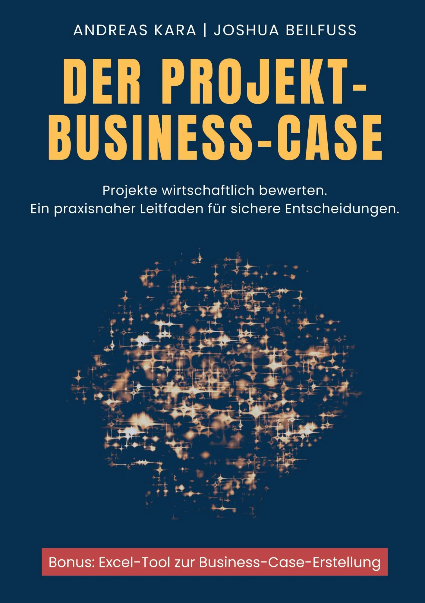 Cover: 9783695176656 | Der Projekt-Business-Case | Joshua Beilfuß (u. a.) | Taschenbuch