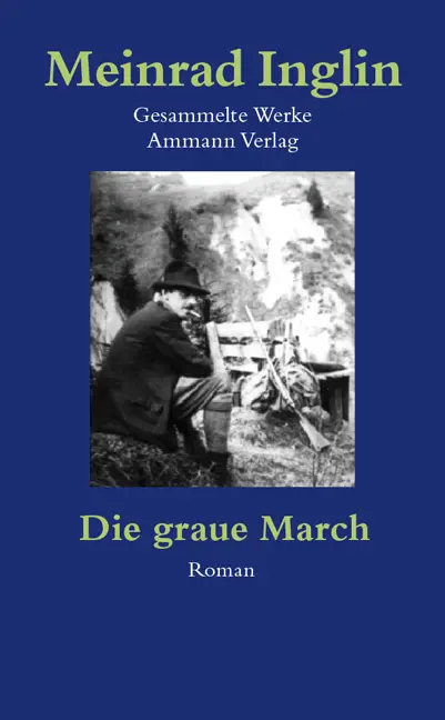 Cover: 9783857916656 | Gesammelte Werke in Einzelausgaben / Die graue March | Meinrad Inglin