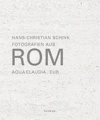 Cover: 9783868286656 | Hans-Christian Schink - Fotografien aus Rom | Hans-Christian Schink