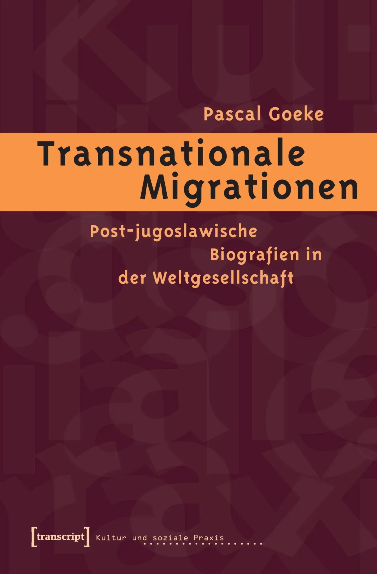 Cover: 9783899426656 | Transnationale Migrationen | Pascal Goeke | Taschenbuch | Deutsch