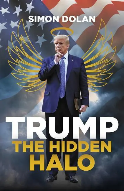 Cover: 9781785906756 | Trump the Hidden Halo: The Hidden Halo | Simon Dolan | Buch | Gebunden