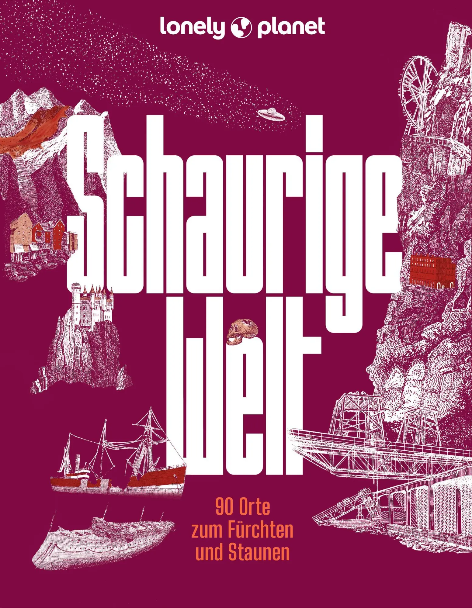Cover: 9783829736756 | LONELY PLANET Bildband Schaurige Welt | Jörg Martin Dauscher (u. a.)