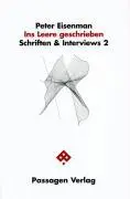 Cover: 9783851656756 | Ins Leere geschrieben | Schriften &amp; Interviews 2, Passagen Architektur