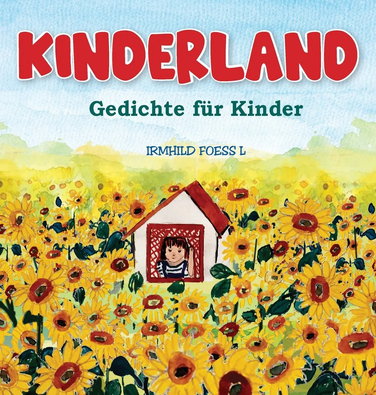Cover: 9781087946856 | Kinderland | Gedichte für Kinder | Irmhild Foessl | Buch | Gebunden