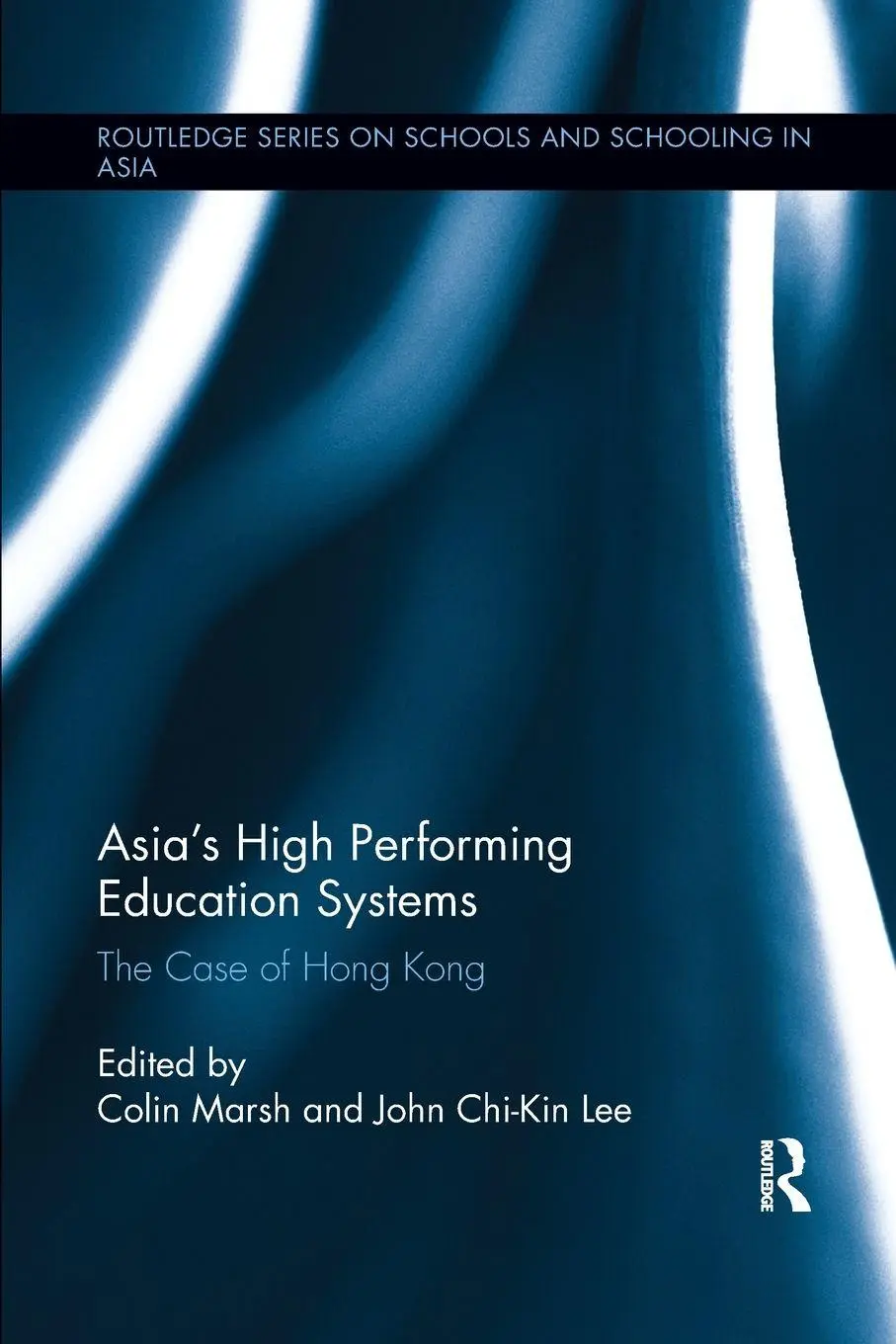Cover: 9781138286856 | Asia's High Performing Education Systems | The Case of Hong Kong