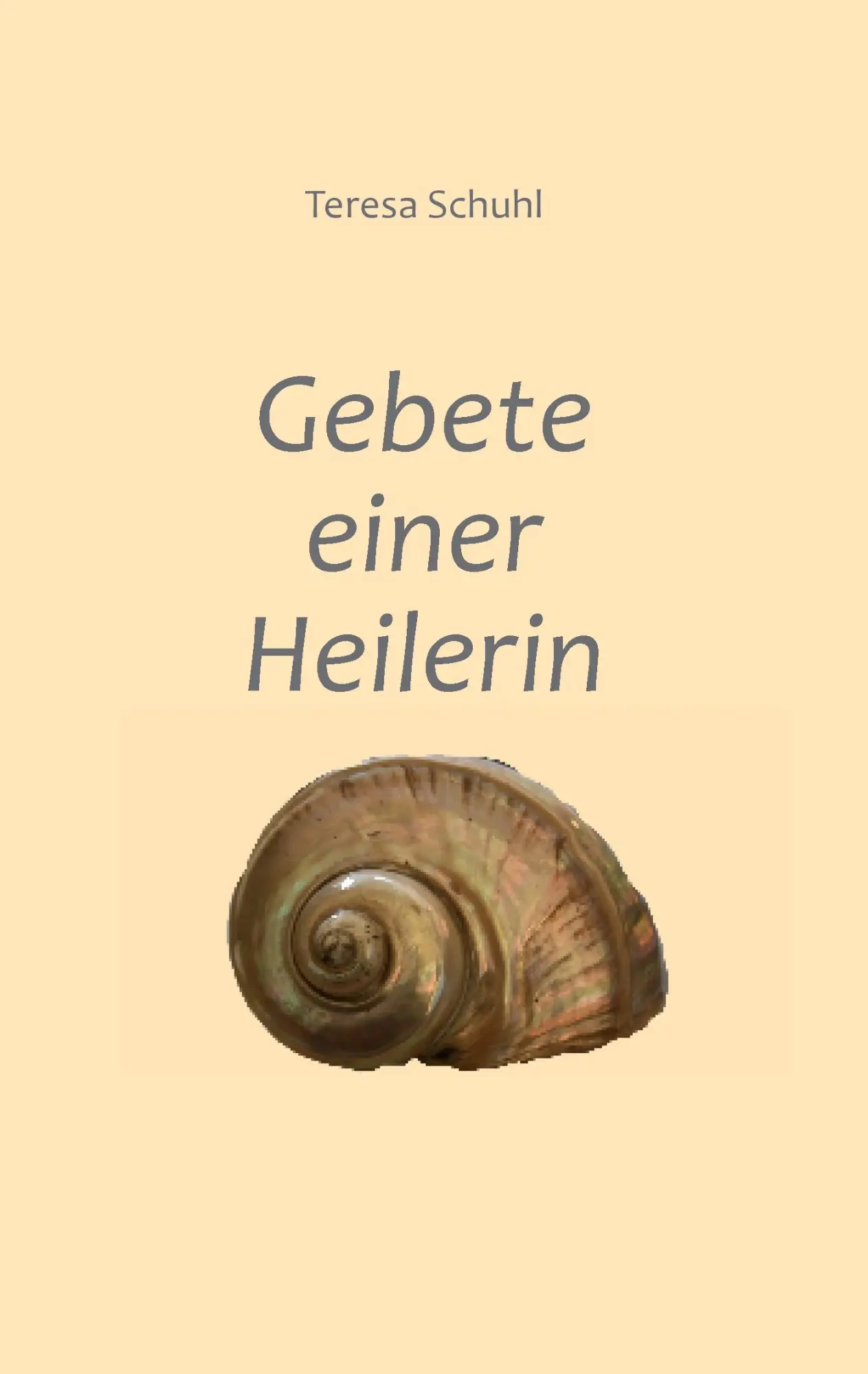 Cover: 9783732226856 | Gebete einer Heilerin | Teresa Schuhl | Taschenbuch | 192 S. | Deutsch
