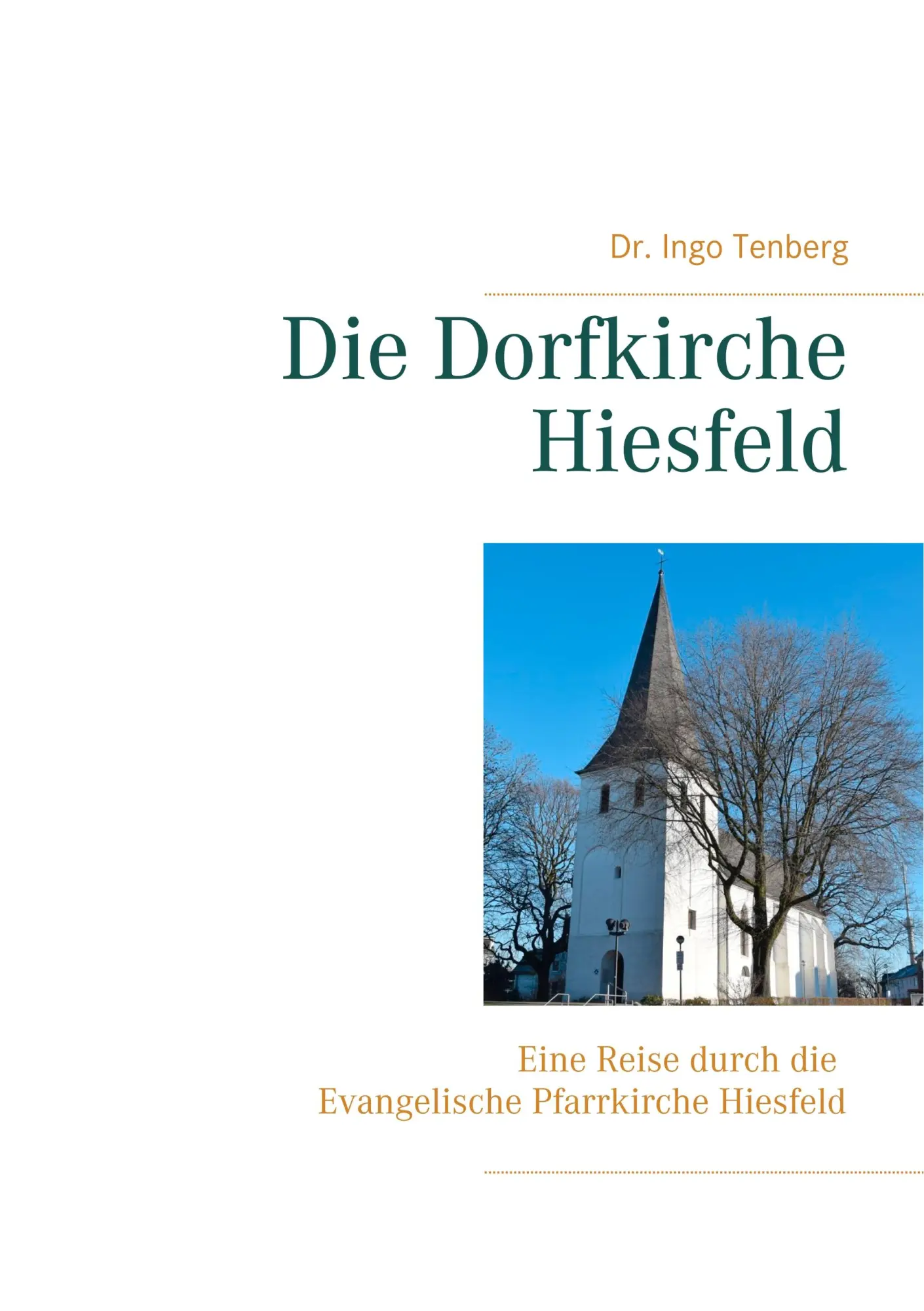 Cover: 9783744896856 | Die Dorfkirche Hiesfeld | Ingo Tenberg | Taschenbuch | 96 S. | Deutsch