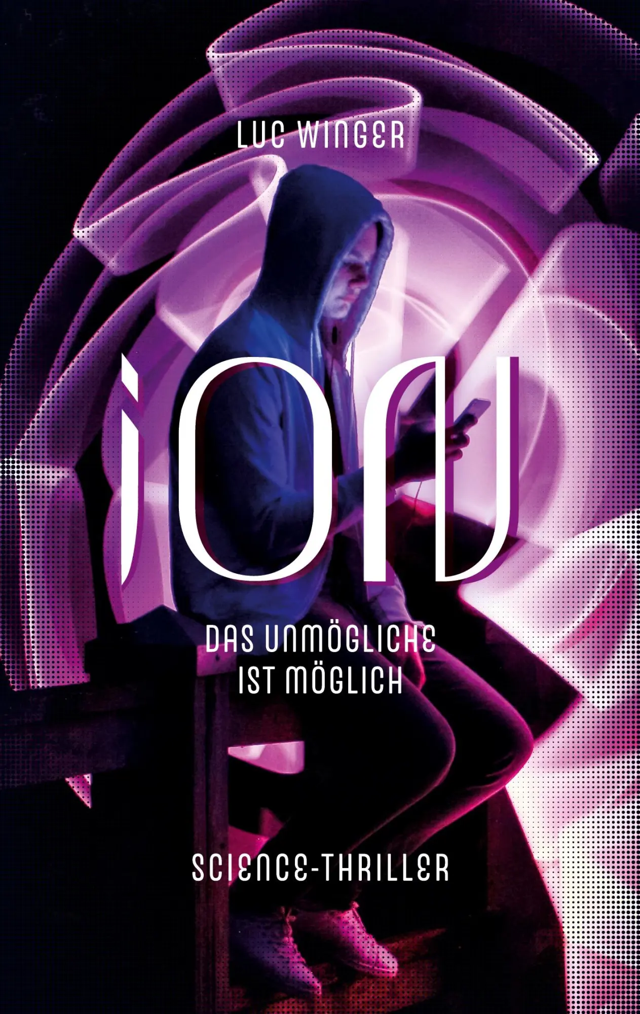 Cover: 9783752646856 | iON | Das Unmögliche ist möglich. | Luc Winger | Taschenbuch | 214 S.