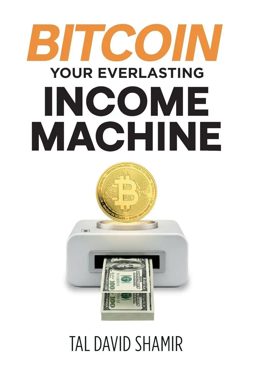 Cover: 9798900016856 | Bitcoin Your Everlasting Income Machine | Tal David Shamir | Buch