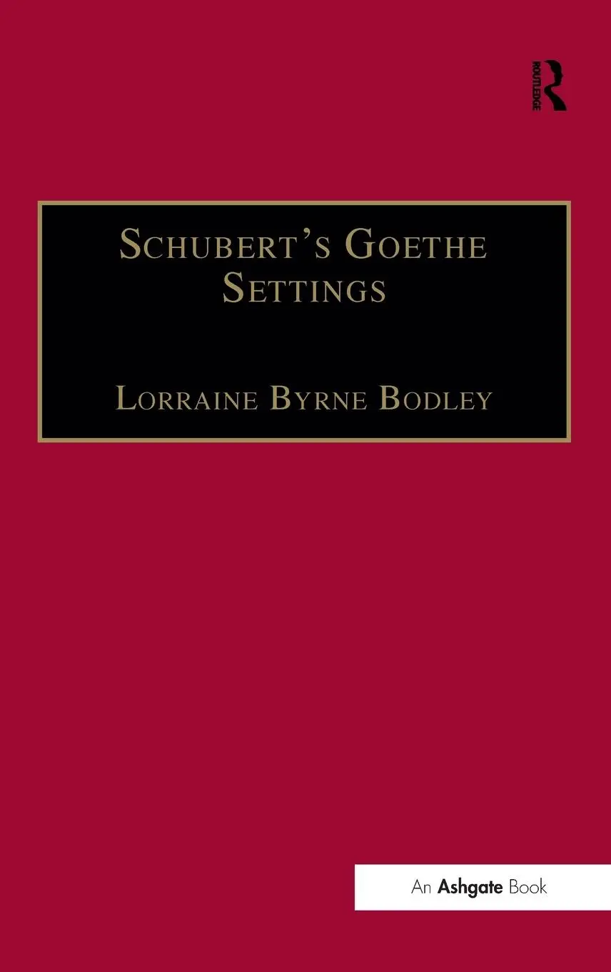 Cover: 9780754606956 | Schubert's Goethe Settings | Lorrainebyrne Bodley | Buch | Englisch