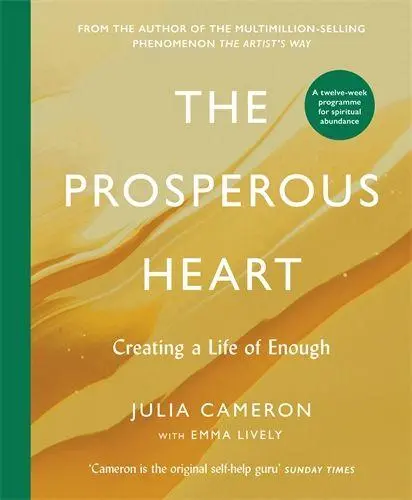 Cover: 9781805226956 | The Prosperous Heart | Creating a Life of Enough | Julia Cameron