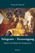 Cover: 9783205776956 | Telegonie - Fernzeugung | Macht und Magie der Imagination | Stanzel