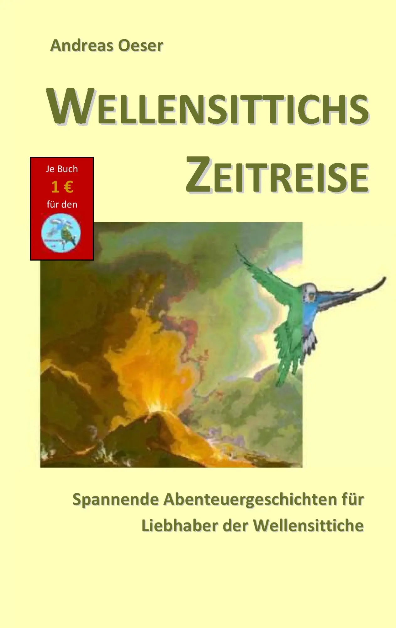 Cover: 9783738636956 | Wellensittichs Zeitreise | Andreas Oeser | Taschenbuch | 104 S. | 2015