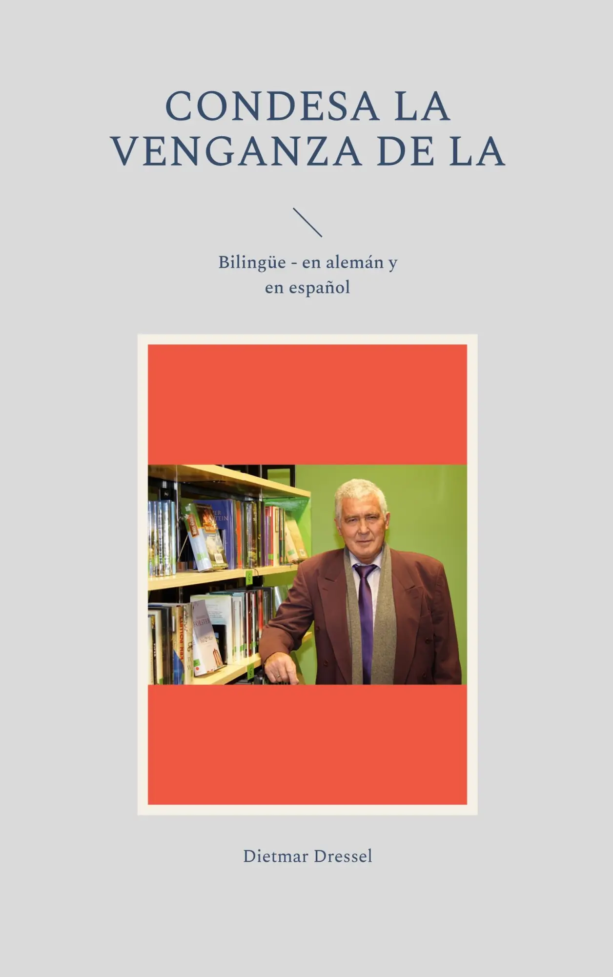condesa La venganza de la: Bilingüe - en alemán y en español
