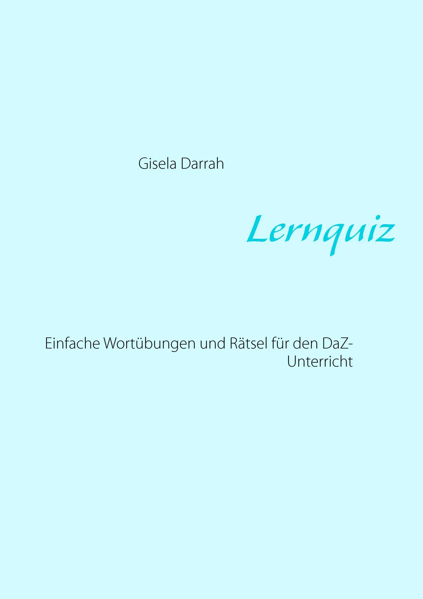 Cover: 9783839166956 | Lernquiz | Einfache Wortübungen und Rätsel für den DaF-Unterricht