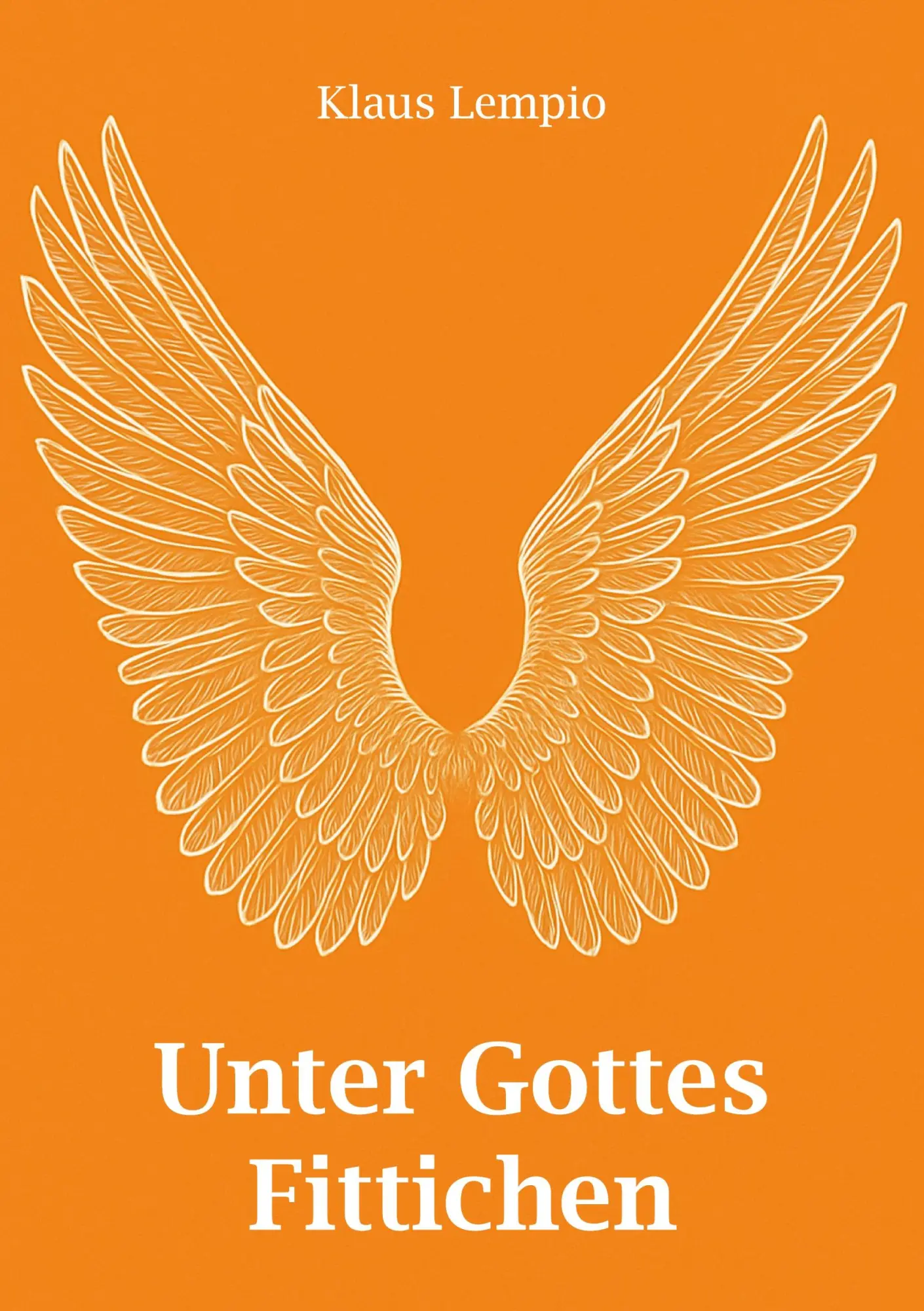 Cover: 9783868706956 | Unter Gottes Fittichen | Klaus Lempio | Taschenbuch | 308 S. | Deutsch