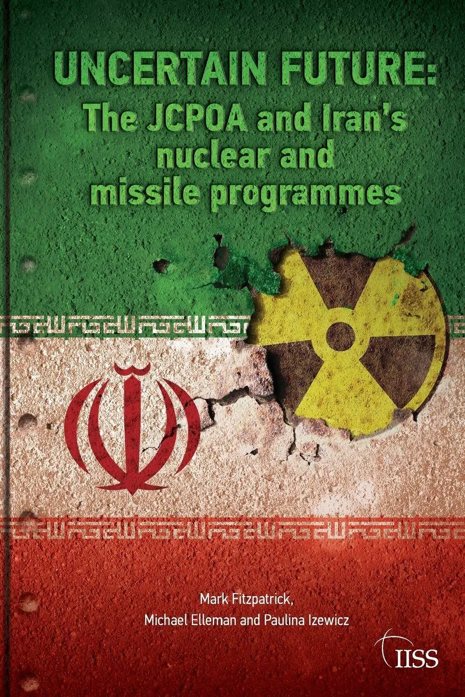 Cover: 9780367197056 | Uncertain Future | The JCPOA and Iran's Nuclear and Missile Programmes