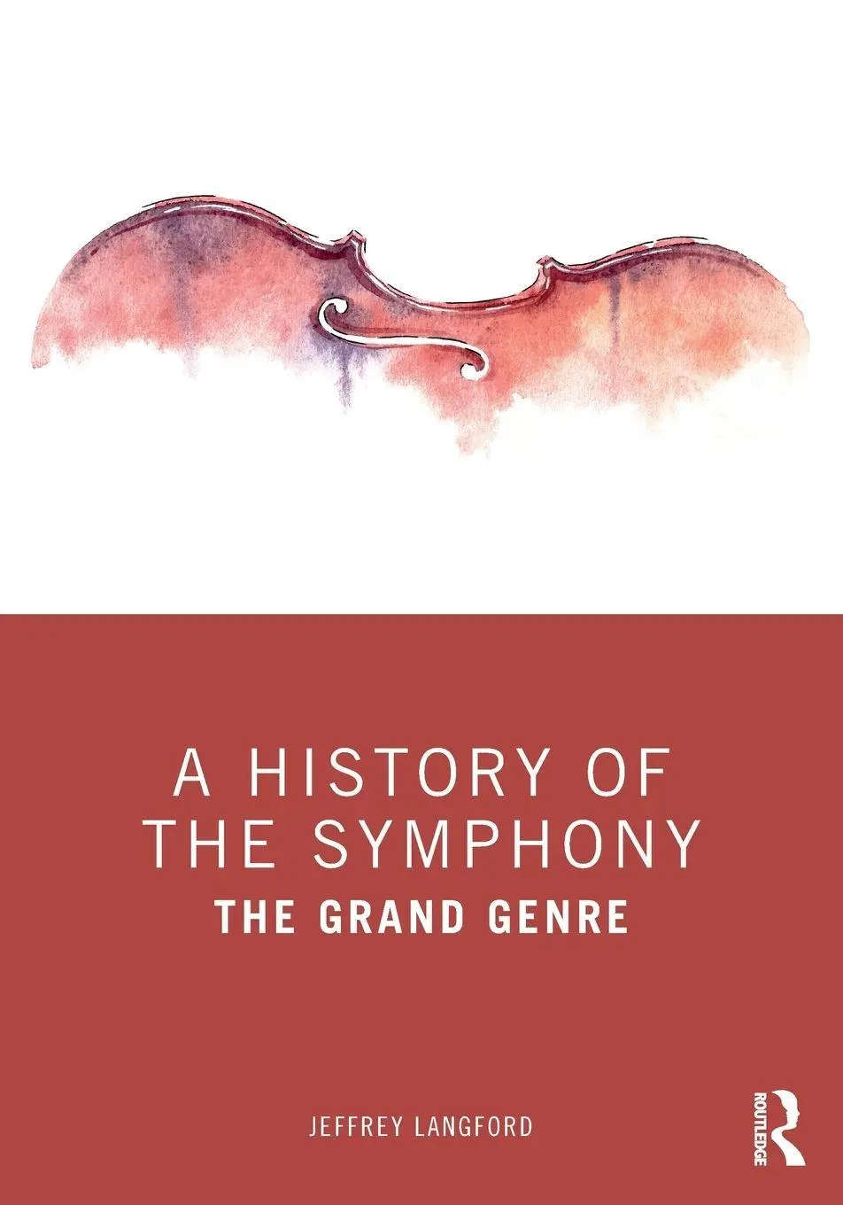 Cover: 9780815357056 | A History of the Symphony | The Grand Genre | Jeffrey Langford | Buch