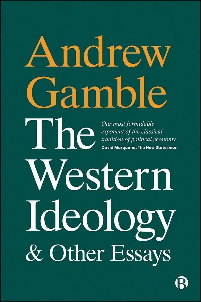 Cover: 9781529217056 | The Western Ideology and Other Essays | Andrew Gamble | Taschenbuch