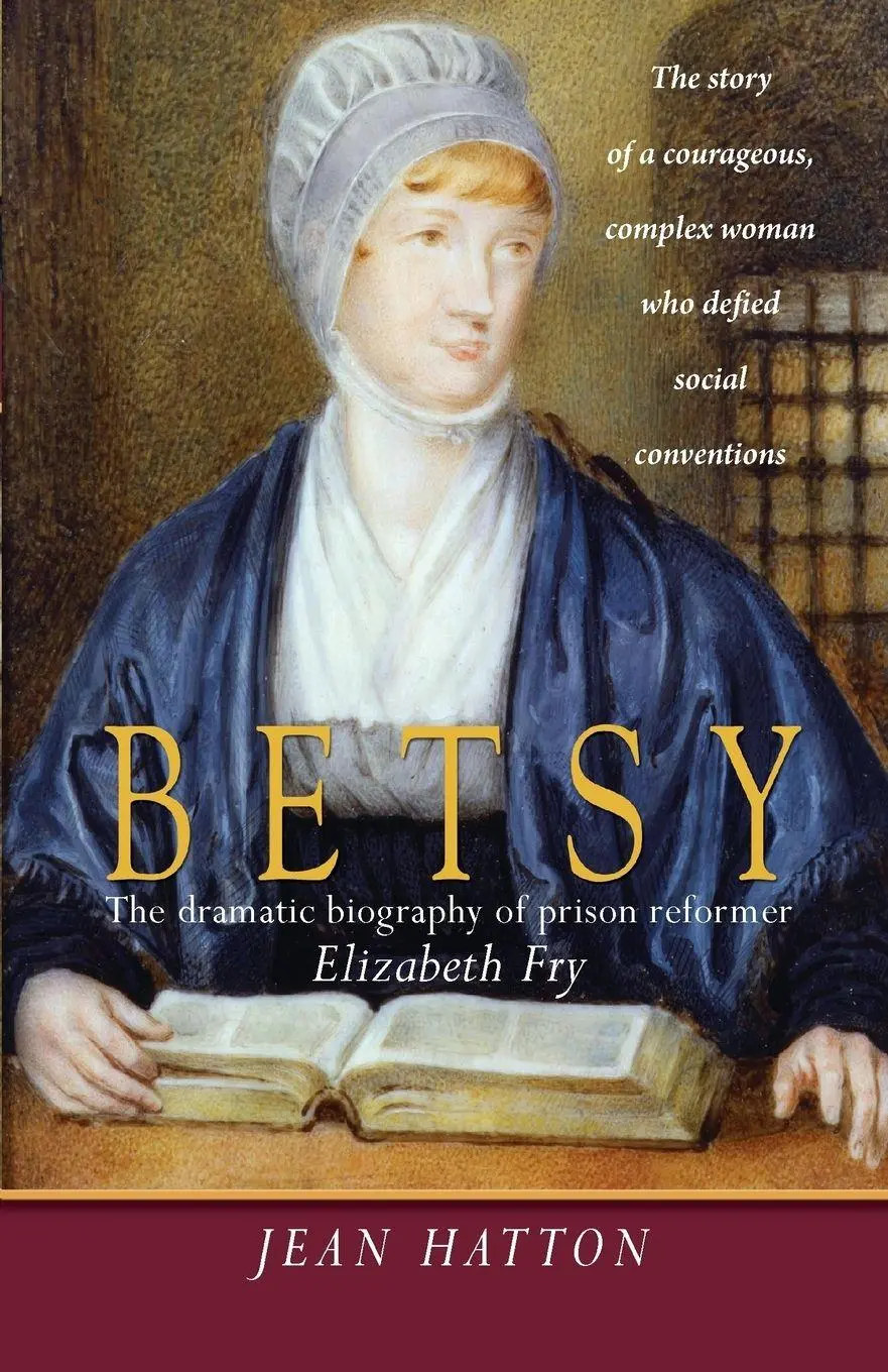 Cover: 9781854247056 | Betsy | The Dramatic Biography of Prison Reformer Elizabeth Fry | Buch