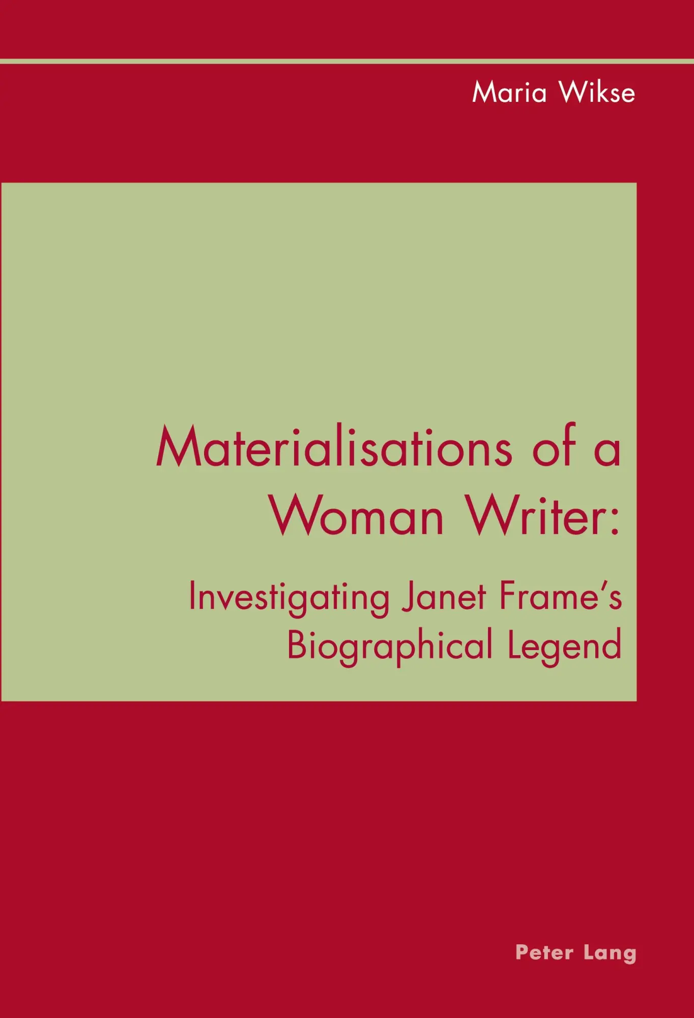 Materialisations of a Woman Writer: Investigating Janet Frame's Biographical Legend