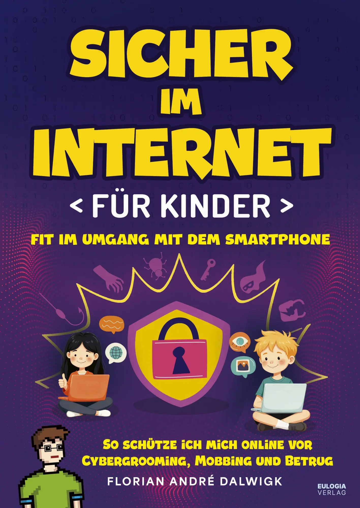 Cover: 9783969677056 | Sicher im Internet für Kinder | Florian André Dalwigk | Taschenbuch