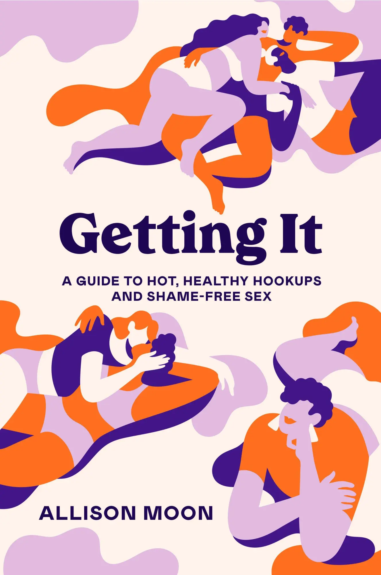 Cover: 9781984857156 | Getting It: A Guide to Hot, Healthy Hookups and Shame-Free Sex | Moon