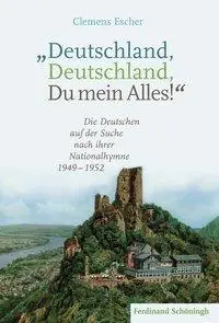 Cover: 9783506787156 | 'Deutschland, Deutschland, Du mein Alles!' | Clemens Escher | Buch