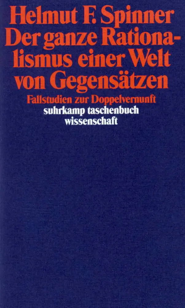 Cover: 9783518287156 | Der ganze Rationalismus einer Welt von Gegensätzen | Helmut F. Spinner