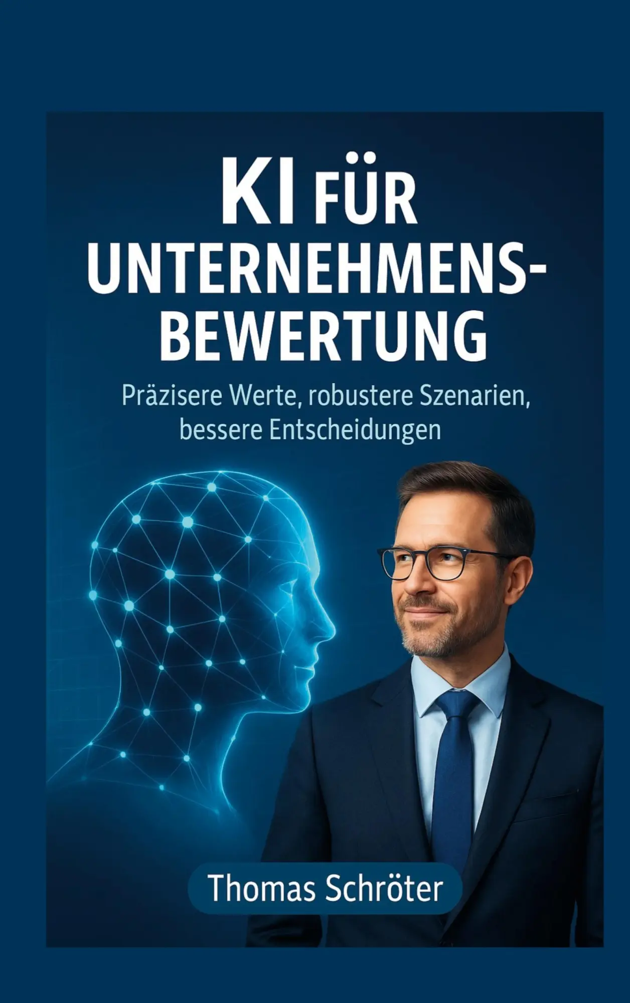 Cover: 9783695197156 | KI für Unternehmensbewertung | Thomas Schröter | Taschenbuch | 154 S.
