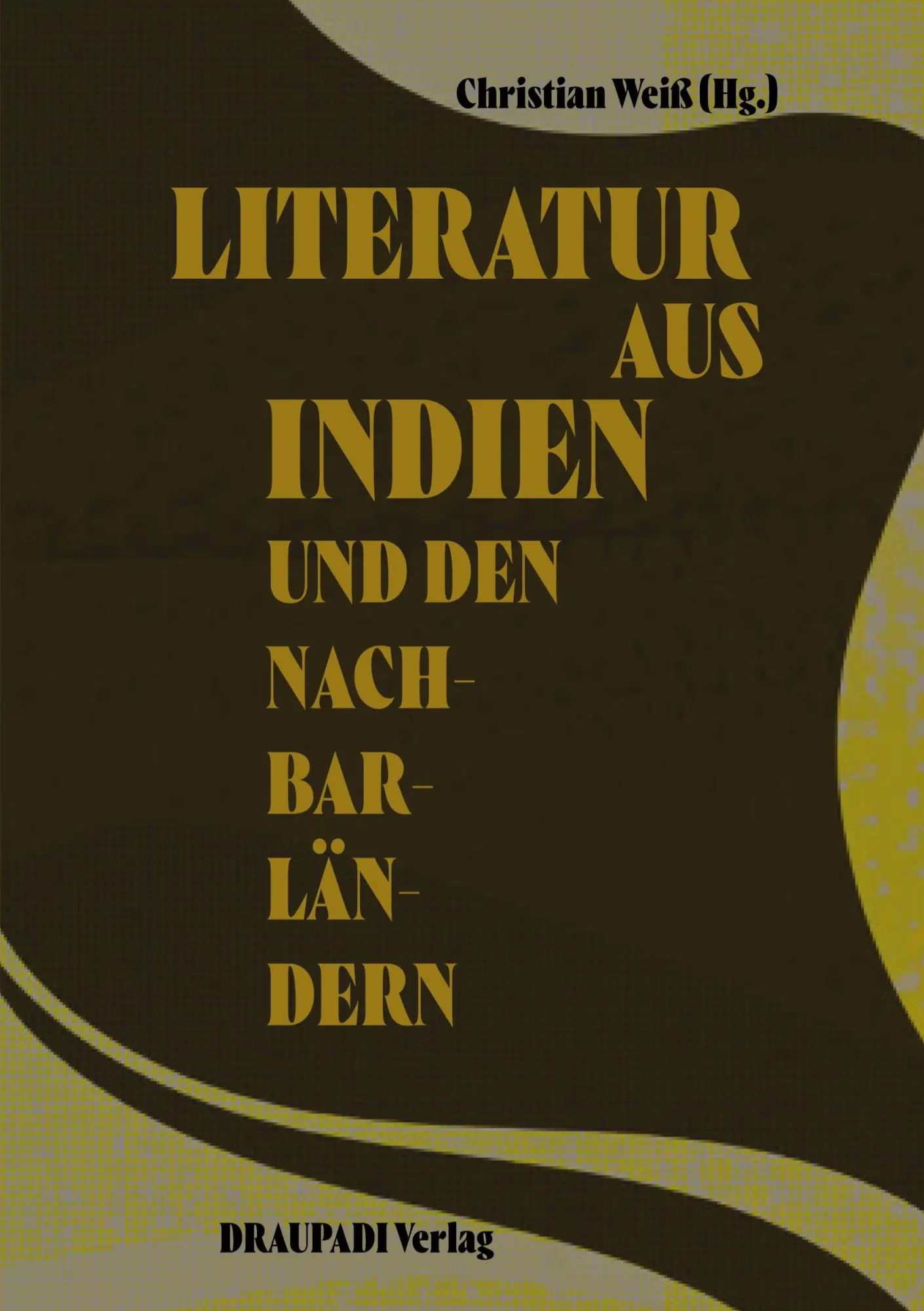 Cover: 9783949937156 | Literatur aus Indien und den Nachbarländern | Christian Weiß | Buch