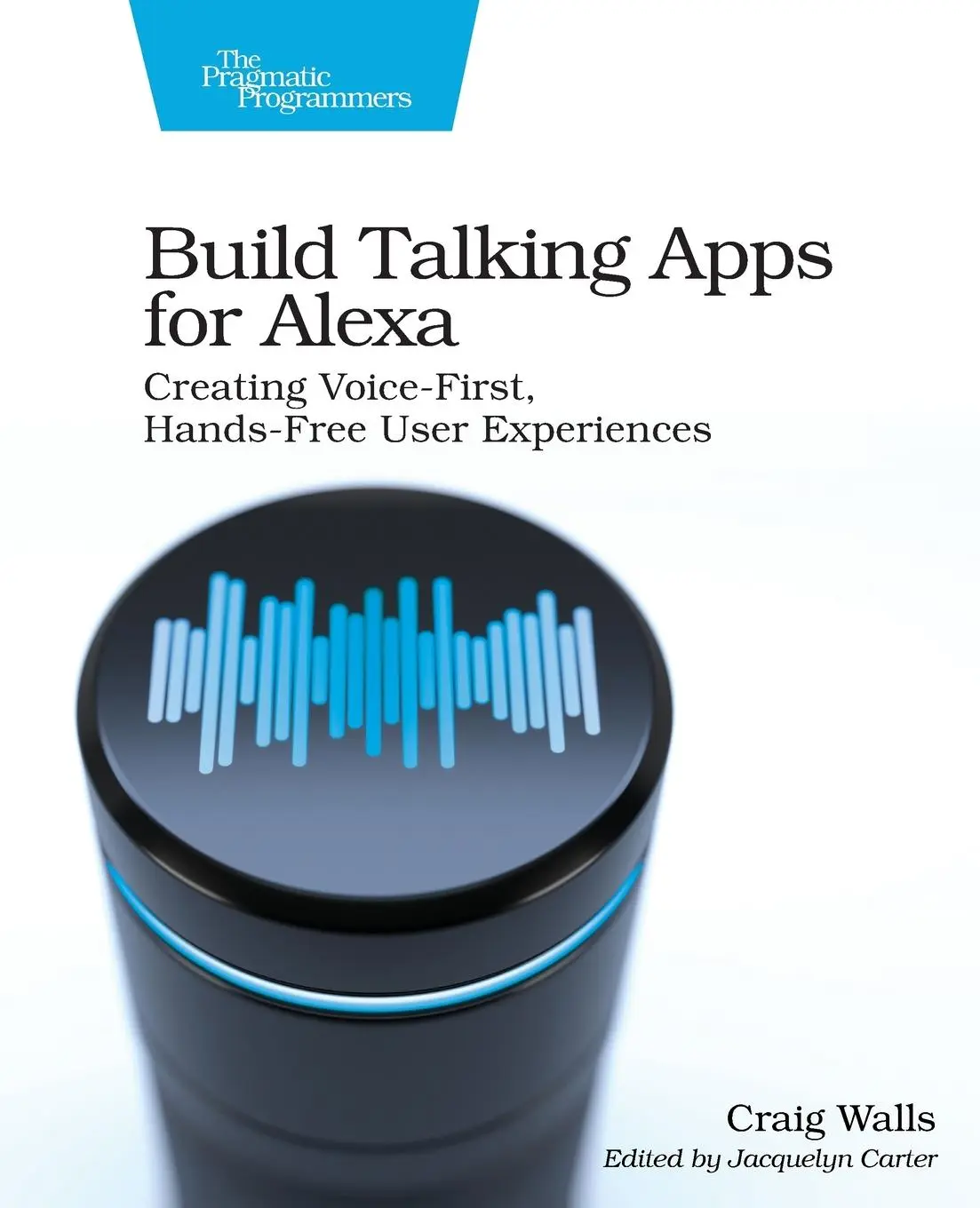 Cover: 9781680507256 | Build Talking Apps for Alexa | Craig Walls | Taschenbuch | Englisch