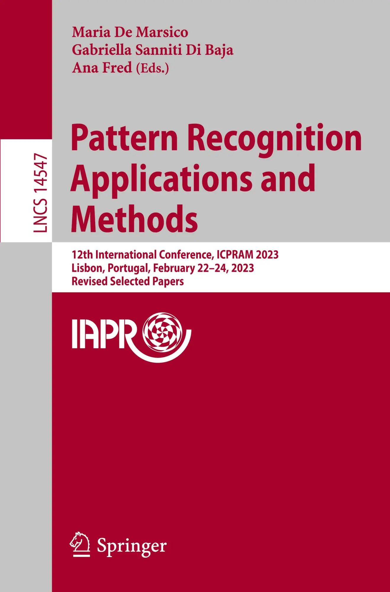 Pattern Recognition Applications and Methods: 12th International Conference, ICPRAM 2023, Lisbon, Portugal, February 22–24, 2023, Revised Selected ... Notes in Computer Science, 14547, Band 14547)
