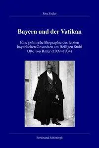 Cover: 9783506777256 | Bayern und der Vatikan | Jörg Zedler | Buch | 553 S. | Deutsch | 2013
