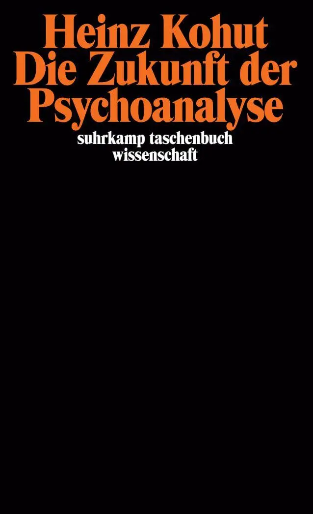 Cover: 9783518277256 | Die Zukunft der Psychoanalyse | Heinz Kohut | Taschenbuch | 287 S.