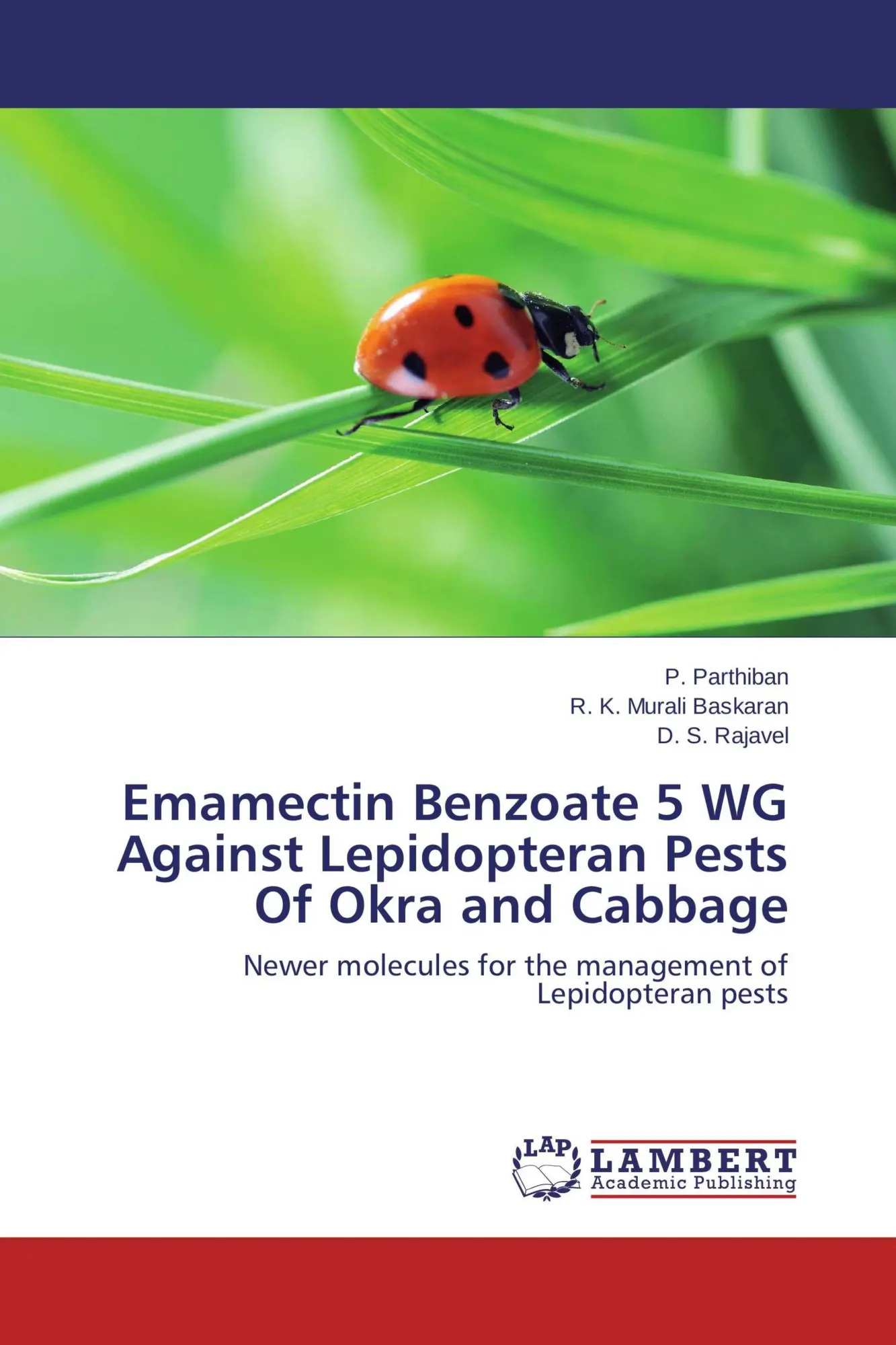 Emamectin Benzoate 5 WG Against Lepidopteran Pests Of Okra and Cabbage: Newer molecules for the management of Lepidopteran pests