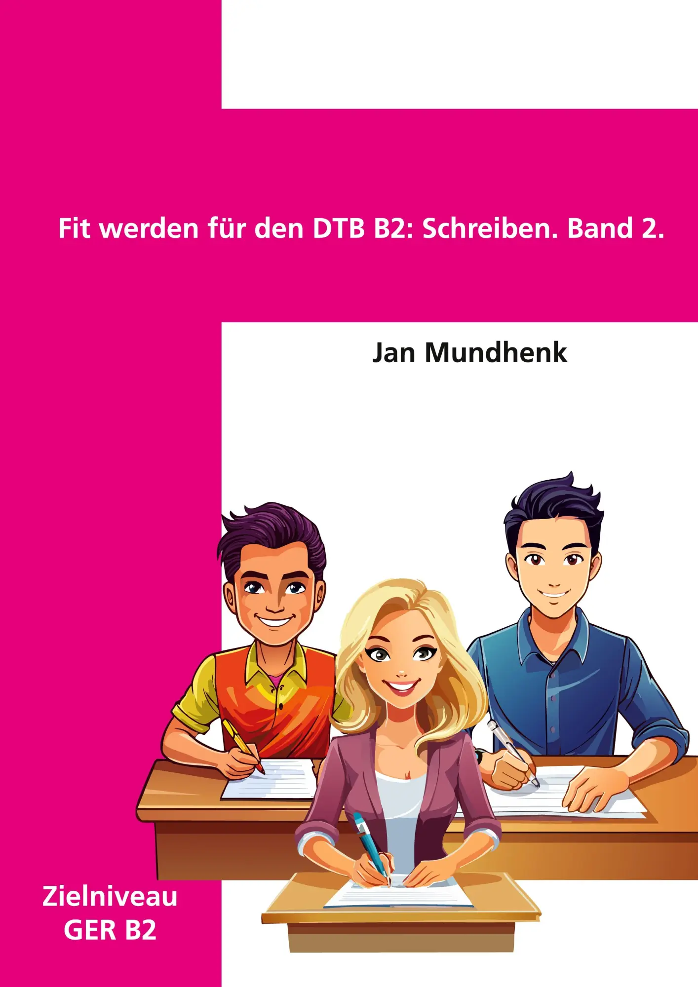 Cover: 9783695187256 | Fit werden für den DTB B2: Schreiben. Band 2. | Jan Mundhenk | Buch