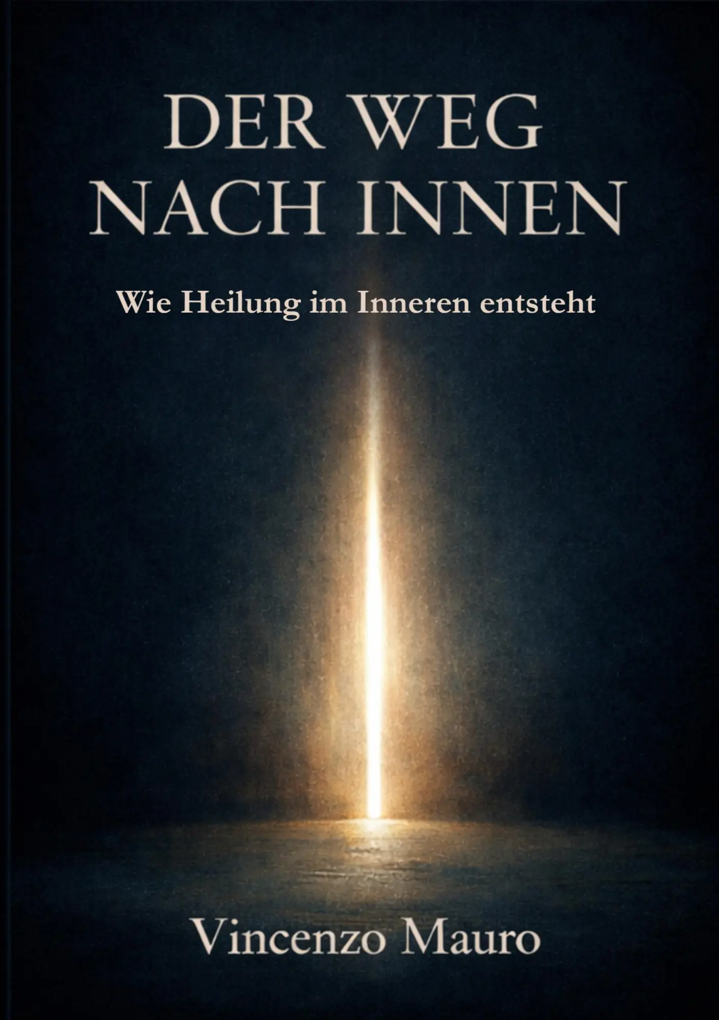 Cover: 9783695707256 | Der Weg nach innen | Wie Heilung im Inneren entsteht | Vincenzo Mauro